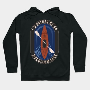 Id Rather Be Kayaking On McCollum Lake in MI Hoodie